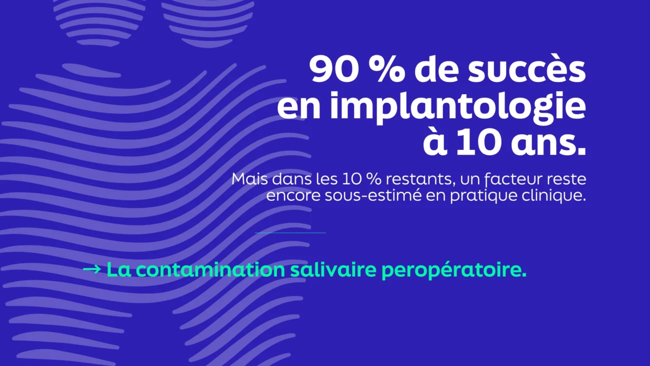Ostéo-intégration et contamination salivaire en implantologie : ce que les études disent